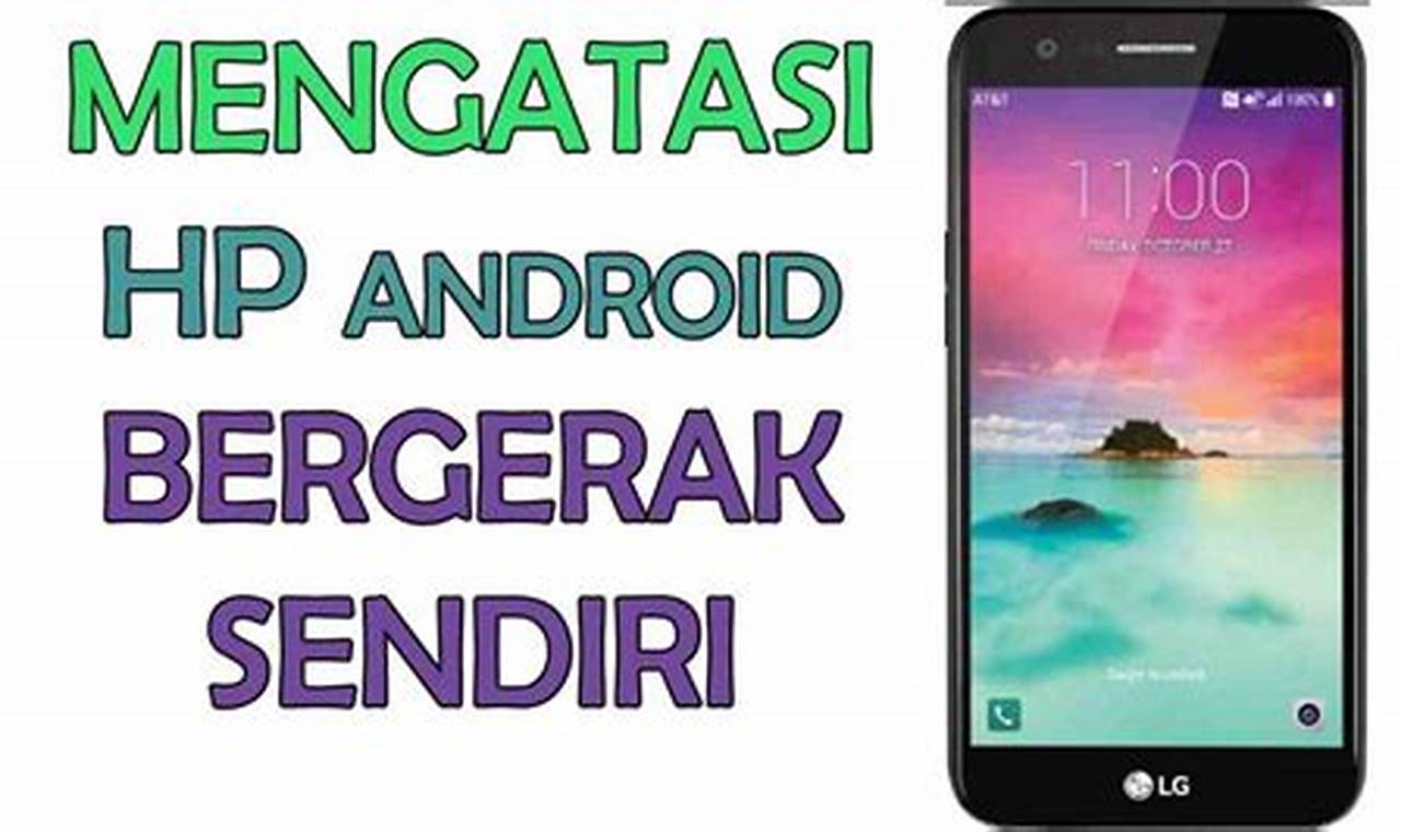 Cara Mengatasi Ghost Touch: Solusi Untuk Masalah Layar Sentuh Yang Bermasalah